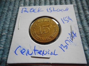 OLDER TOKEN Rock Island "Centennial Bridge 15 CENT 