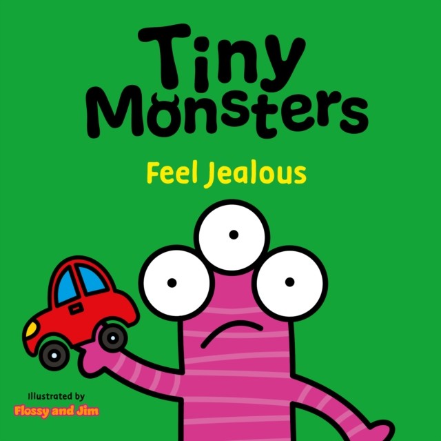 Tiny Monsters Feel Jealous by Red (Board book)