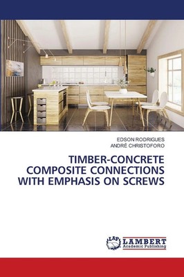 Edson Rodrigues (u. a.) | TIMBER-CONCRETE COMPOSITE CONNECTIONS WITH EMPHASIS...