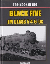 Irwell Press Book of the Black Five LM Class 5 4-6-0s Part 4 44800-44996,45471