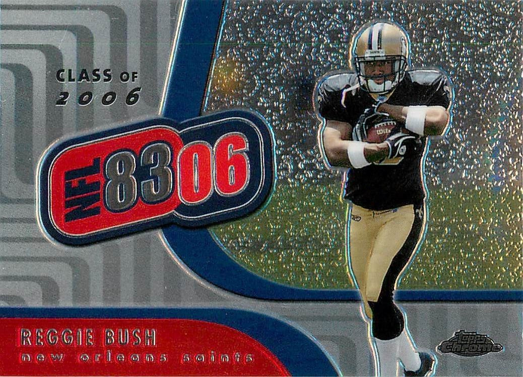 REGGIE BUSH 2006 Topps Chrome CLASS OF 2006 Saints #NFL5