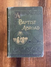 A Baptist Abroad by Rev. Walter Andrew Whittle 1890 J.A. Hill & CO.