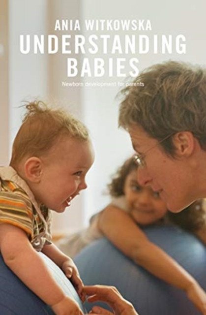 Understanding Babies by Ania Witkowska (Paperback Book)