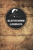 Gleitschirm Logbuch A5 110 Seiten FüR Piloten – Flugbuch Gleitschirmfliegen