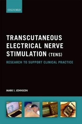 Transcutaneous Electrical Nerve Stimulation (TENS) - 9780199673278