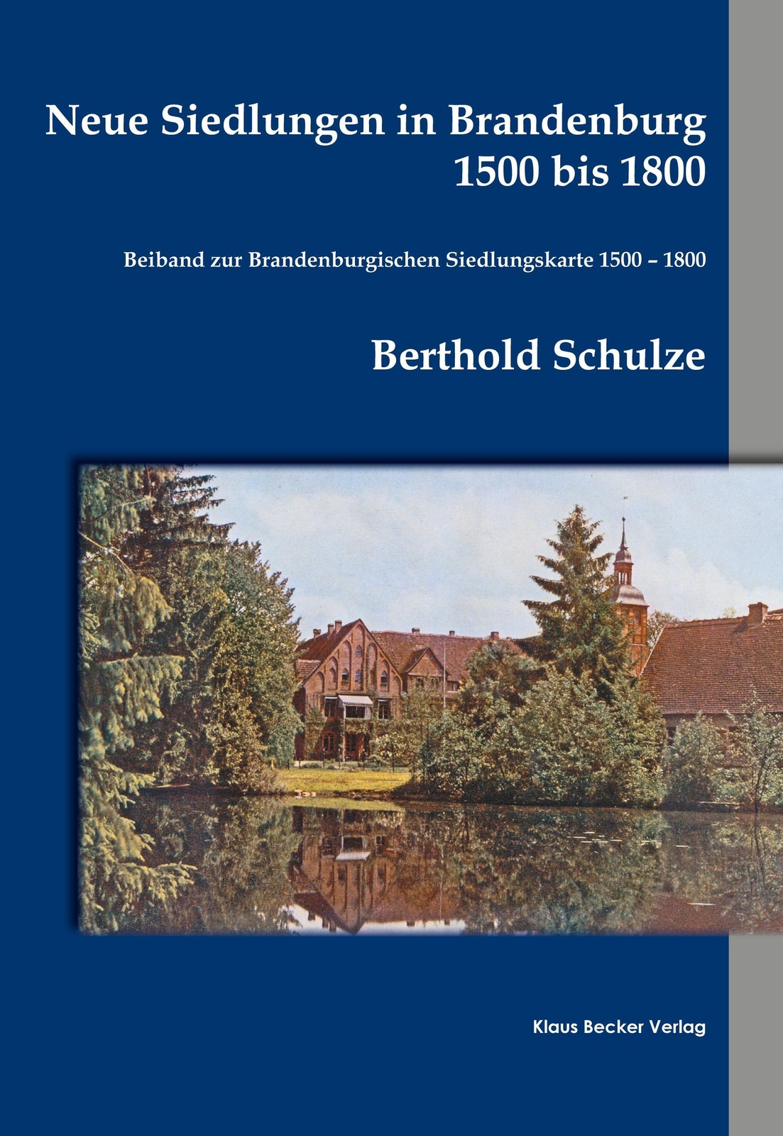 Neue Siedlungen In Brandenburg 1500 Bis 1800 Berthold Schulze