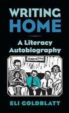 Writing Home: A Literacy Autobiography - 9780809330850, Eli Goldblatt, paperback
