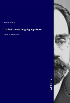 Tim H. Rose | Das heisst eine Vergnügungs-Reise | Taschenbuch | Deutsch