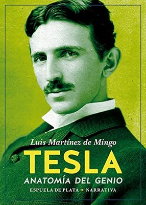 Tesla: Anatom�a del genio (Narrativa) (Spanish Edition) - Spanish Language  NEW