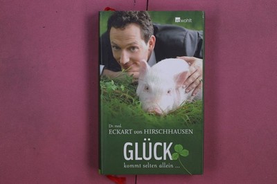 321333 Eckart von Hirschhausen GLÜCK Rowohlt Verlag kommt selten allein ... HC
