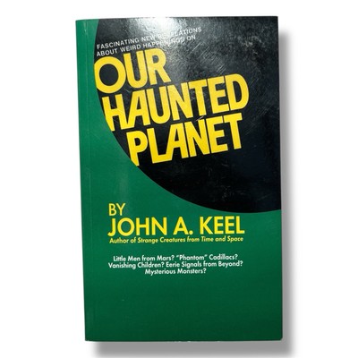 Our Haunted Planet by John Keel (1971, Trade Paperback) 1st Print
