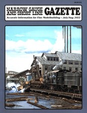 Narrow Gauge and Short Line Gazette Magazine Jul/Aug 2022 Sn3 Loon Lake Railway