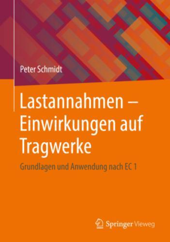 Thumbnail - Lastannahmen - Einwirkungen Auf Tragwerke Grundlagen Und Anwendung