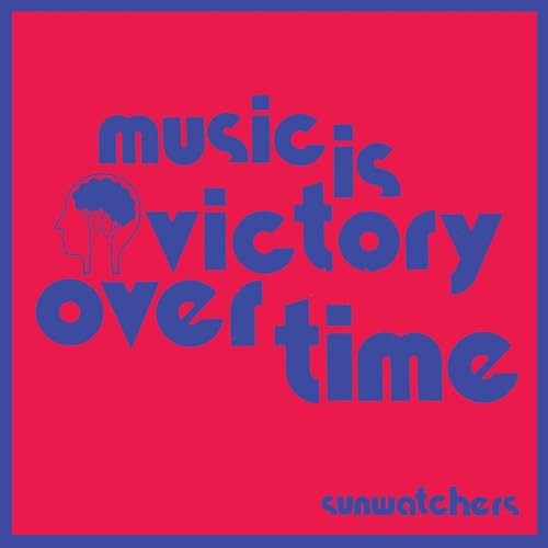 Sunwatchers - Music Is Victory Over Time - Cd - G1398Z-image