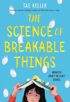 The Science of Breakable Things - Keller, Tae - Good - See condition notes