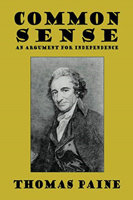Common Sense: an Argument for Independence (Wildside Cl -  NEW Thomas Paine 2010