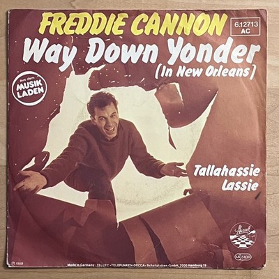 Vinyl 7'' Single: Freddie Cannon   Way Down Yonder In New Orleans   (EX/VG)