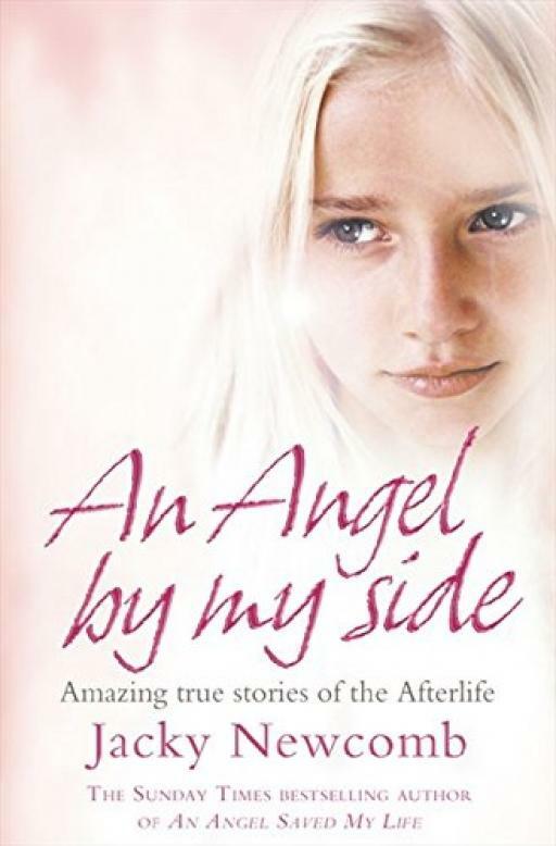 An Angel By My Side: Amazing True Stories of th... - Jacky Newcomb - Good - P...