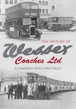 The History of Wessex Coaches Ltd: A Com... by Sealey, John Paperback / softback