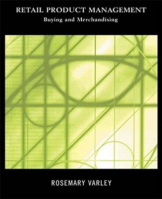 Retail Product Management: Buying and Merchandising - paperback Varley, Rose...