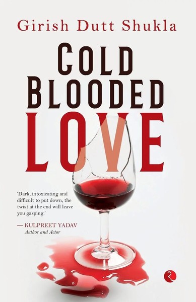 Cold Blooded Love Girish Dutt Shukla Taschenbuch Kartoniert / Broschiert 2023-image
