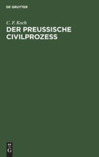 Der Preussische Civilprozess, Hardcover by Ko...