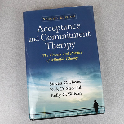 Acceptance and Commitment Therapy: The - Hardcover, by Steven C. Hayes; Good