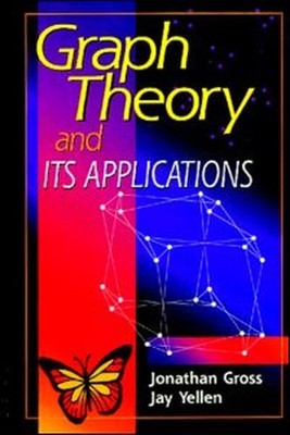 Graph Theory and Its Applications, ..., Jonathan L Gros