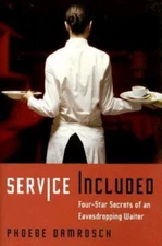 Service Included: Four-Star Secrets of an Eavesdropping Waiter - GOOD