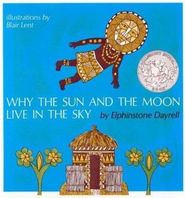Why the Sun and the Moon Live in the Sky: - Blair Lent, 9780395539637, paperback