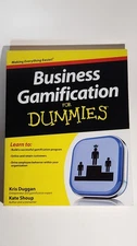 Business Gamification for Dummies by Kate Shoup and Kris Duggan (2013, Trade...