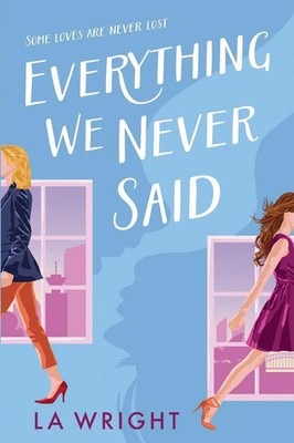 L A Wright | Everything We Never Said | Taschenbuch | Englisch (2025)