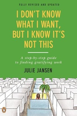 Julie Jansen I Don't Know What I Want, But I Know It's Not This (Taschenbuch)