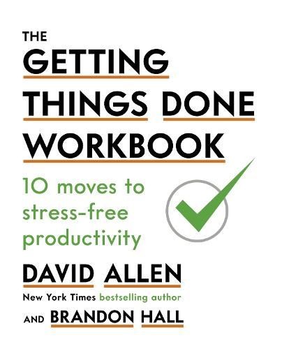 The Getting Things Done Workbook: 10 , David Allen, New, Paperba