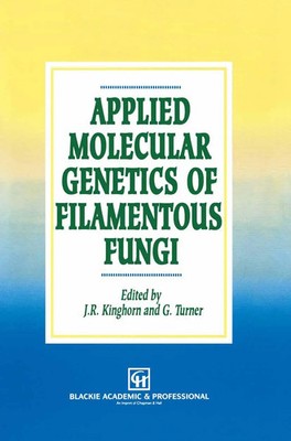 Geoffrey Turner (u. a.) | Applied Molecular Genetics of Filamentous Fungi | Buch