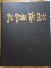 THE TRAINS WE RODE  Vol 2  RARE BeeBe & CLeGG  PHOTOS+Text    ****FREEShiPPiNG**