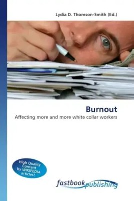 Burnout | Affecting more and more white collar workers | Lydia D. Thomson-Smith