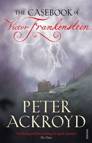 Casebook of Victor Frankenstein by Peter Ackroyd, New Book