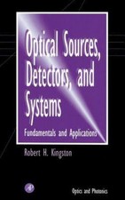Optical Sources, Detectors, and Systems by Kingston, Robert H.
