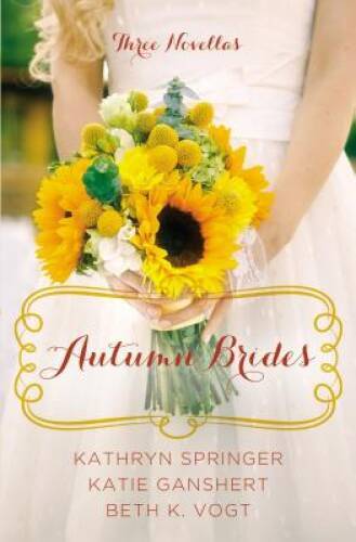 Autumn Brides: A Year of Weddings Novella Collection - Paperback - ACCEPTABLE