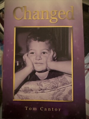 Changed - Paperback Book By Tom Cantor, 85 pages,  Biography, Brand New