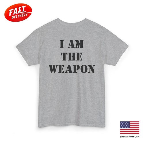 I Am The Weapon Political Statement Shirt Unisex Cotton Tee - Front and Back
