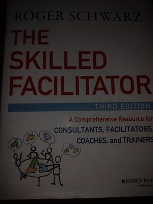 Skilled Facilitator A Comprehensive Resource  Consultants Facilitators Schwarz 