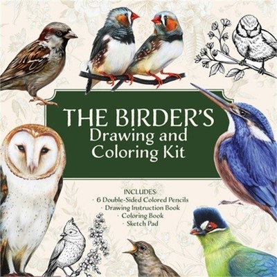 The Birder's Drawing and Coloring Kit: Create and Color Beautiful Birds! Include