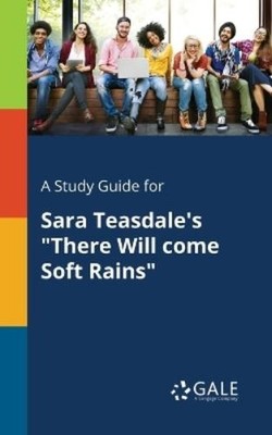 Cengage Learnin A Study Guide for Sara Teasdale's ''There Will Come (Taschenbuch)