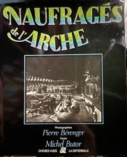 Michel Butor, Photographies Pierre Bérenger, Naufragés de l'Arche Michel Butor,