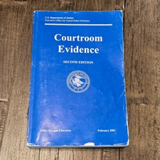 Courtroom Evidence 2nd Edition U.S. Dept of J...