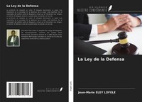 Jean-Marie Eley Lofele | La Ley De La Defensa | Taschenbuch | Spanisch (2021)