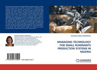 Managing Technology FOR Small Ruminants Production Systems IN Nigeria Boladale A