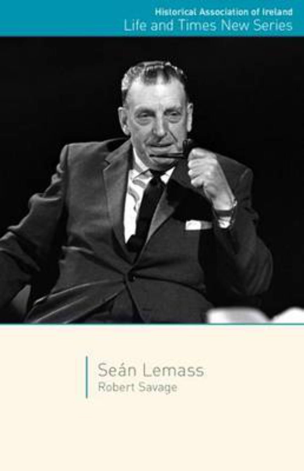 Robert Savage: Sean Lemass (Life & Times New Series) [2014] paperback